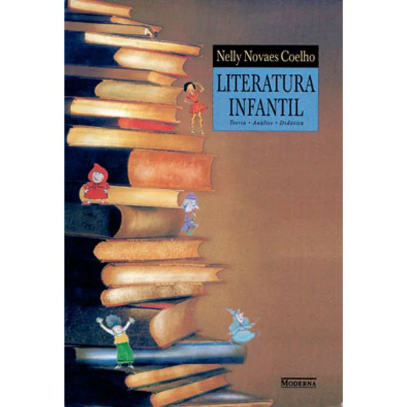 LITERATURA INFANTIL - TEORIA, ANÁLISE, DIDÁTICA
