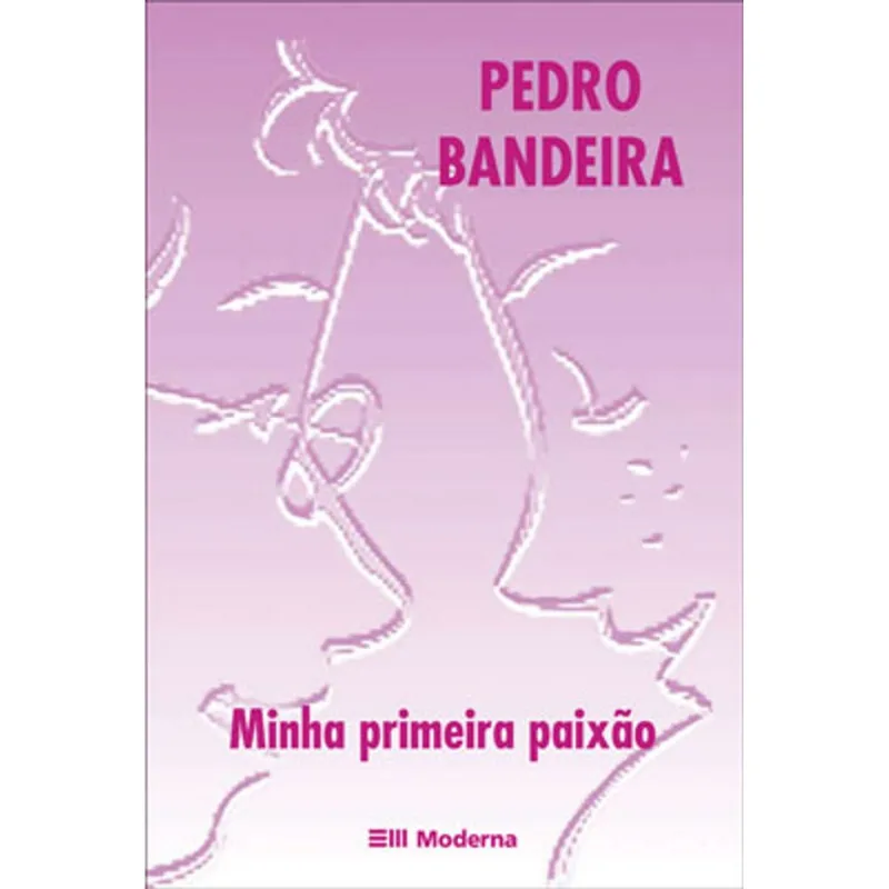 MINHA PRIMEIRA PAIXAO