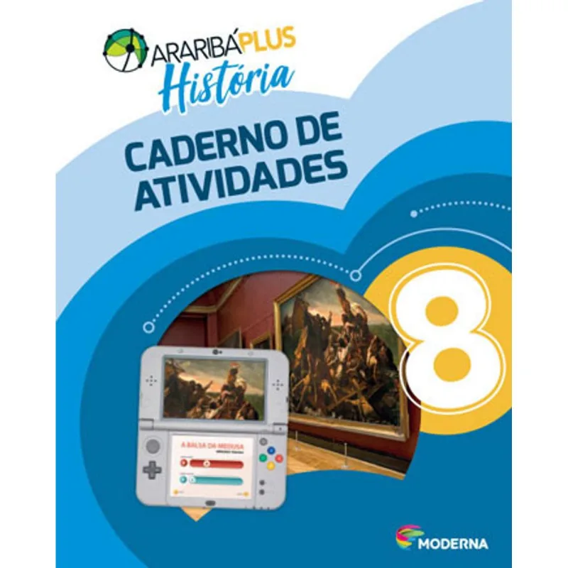 ARARIBÁ PLUS - HISTÓRIA 8 - CADERNO DE ATIVIDADES