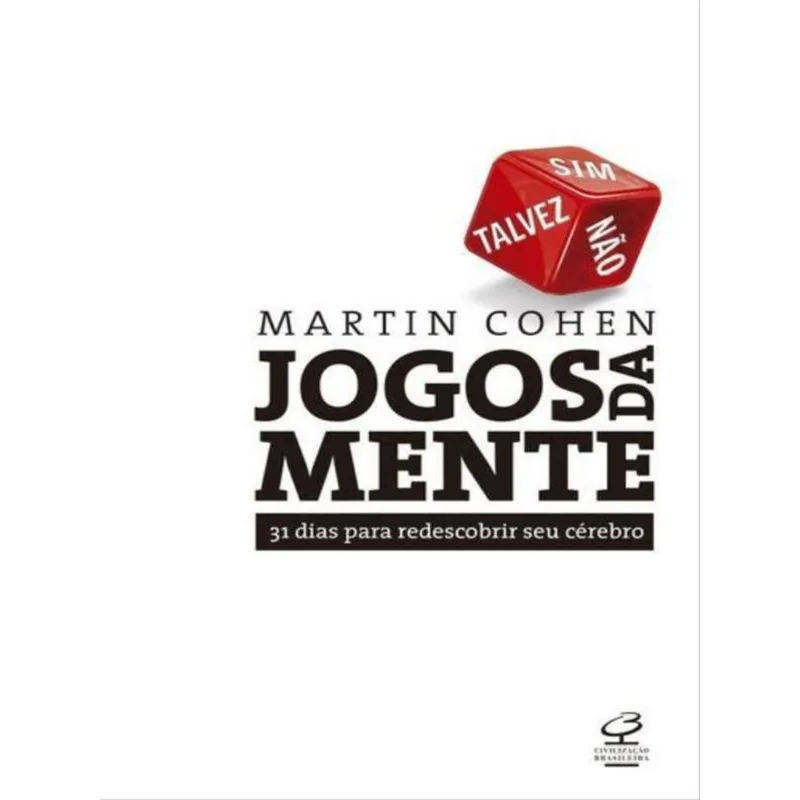 JOGOS DA MENTE: 31 DIAS PARA REDESCOBRIR SEU CÉREBRO