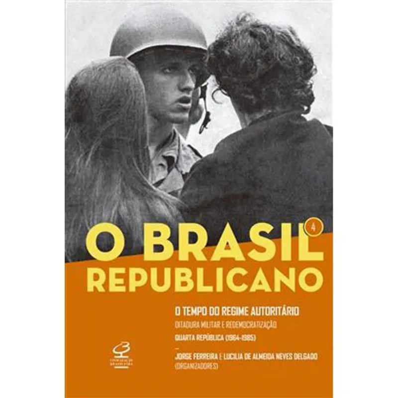 Livro O Brasil Republicano: O Tempo Do Regime Autoritário (vol. 4) Civilizaçao Brasileira (MP)