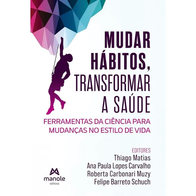 Mudar Hábitos, Transformar A Saúde