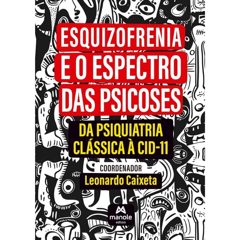 Esquizofrenia E O Espectro Das Psicoses
