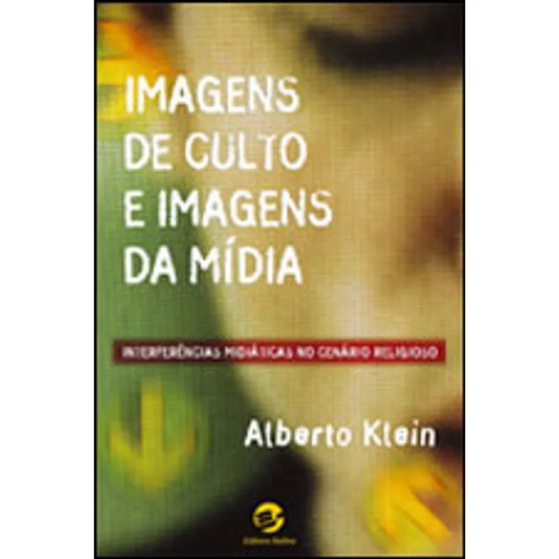 IMAGENS DE CULTO E IMAGENS DE MÍDIA