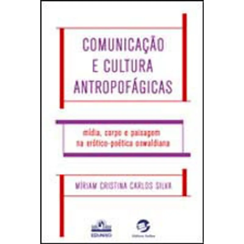 COMUNICAÇÃO E CULTURA ANTROPOFÁGICA