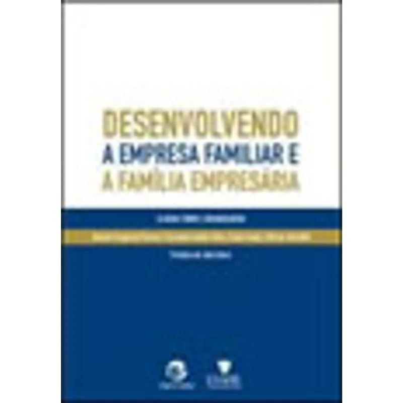 DESENVOLVENDO A EMPRESA FAMILIAR E A FAMÍLIA EMPRESÁRIA