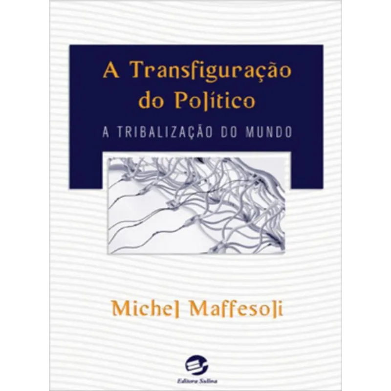 A TRANSFIGURAÇÃO DO POLÍTICO