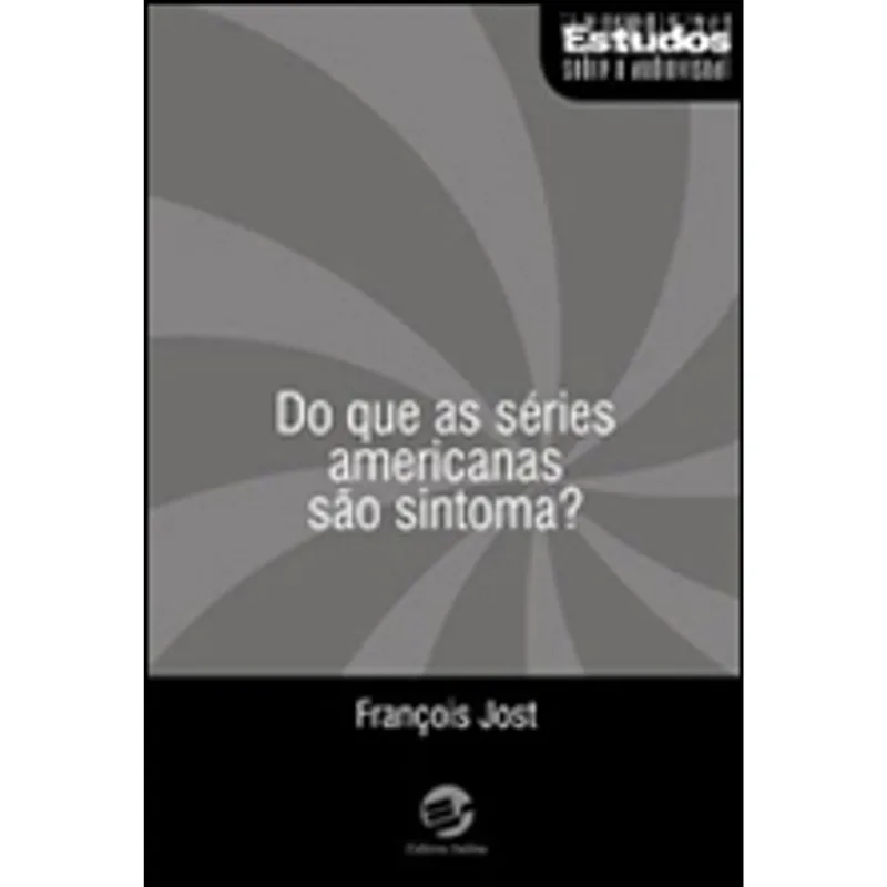 DO QUE AS SÉRIES AMERICANAS SÃO SINTOMA?