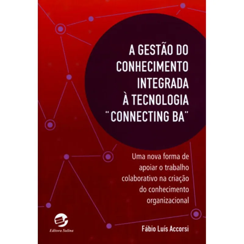 GESTÃO DO CONHECIMENTO INTEGRADA À TECNOLOGIA