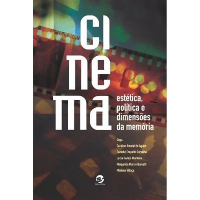 CINEMA: ESTÉTICA, POLÍTICA E DIMENSÕES DA MEMÓRIA
