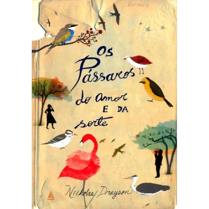 OS PÁSSAROS DO AMOR E DA SORTE - nova fronteira - Livros
