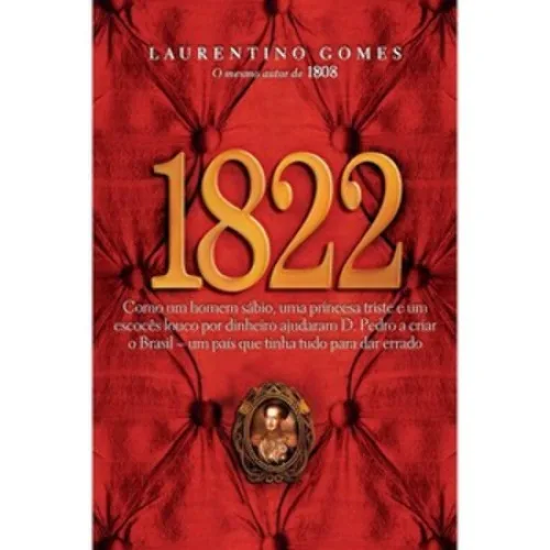 1822 Laurentino Gomes - EDITORA NOVA FRONTEIRA - Livros
