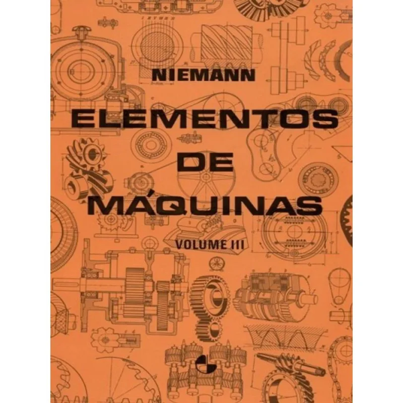 ELEMENTOS DE MÁQUINAS - VOL. 3