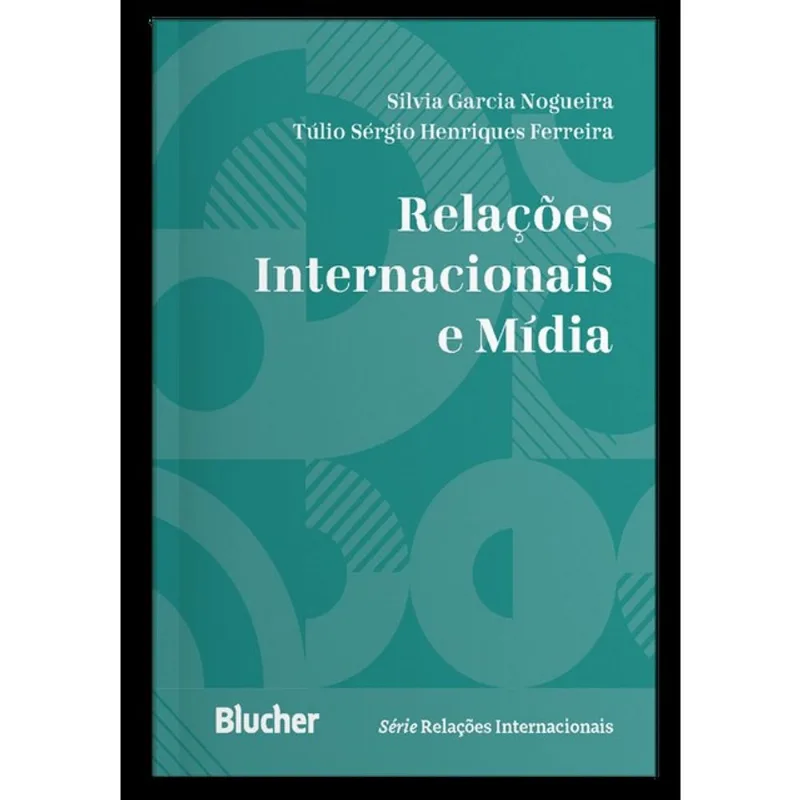 RELAÇÕES INTERNACIONAIS E MÍDIA