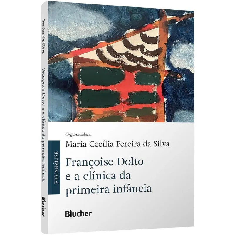 Françoise Dolto E A Clínica Da Primeira Infância