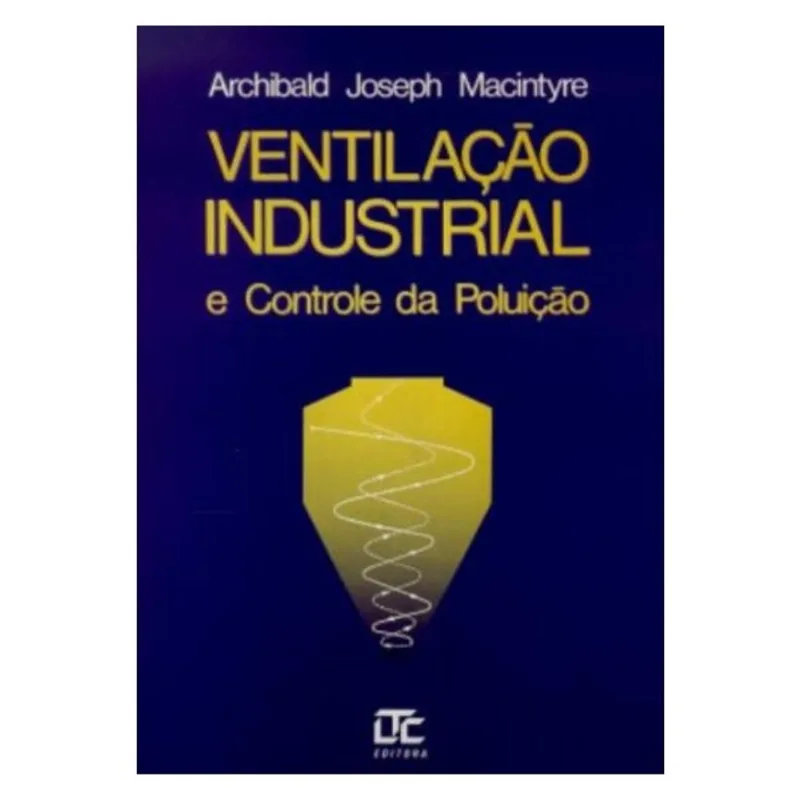 VENTILAÇÃO INDUSTRIAL E CONTROLE DA POLUIÇÃO