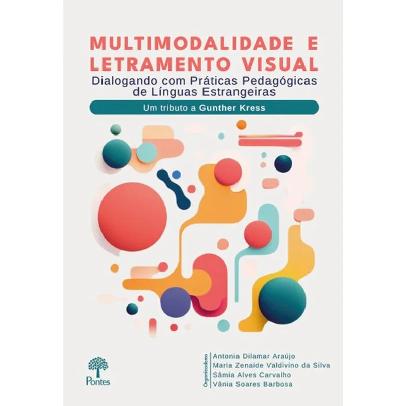 MULTIMODALIDADE E LETRAMENTO VISUAL- DIALOGANDO COM PRÁTICAS PEDAGÓGICAS DE LÍNGUAS ESTRANGEIRAS