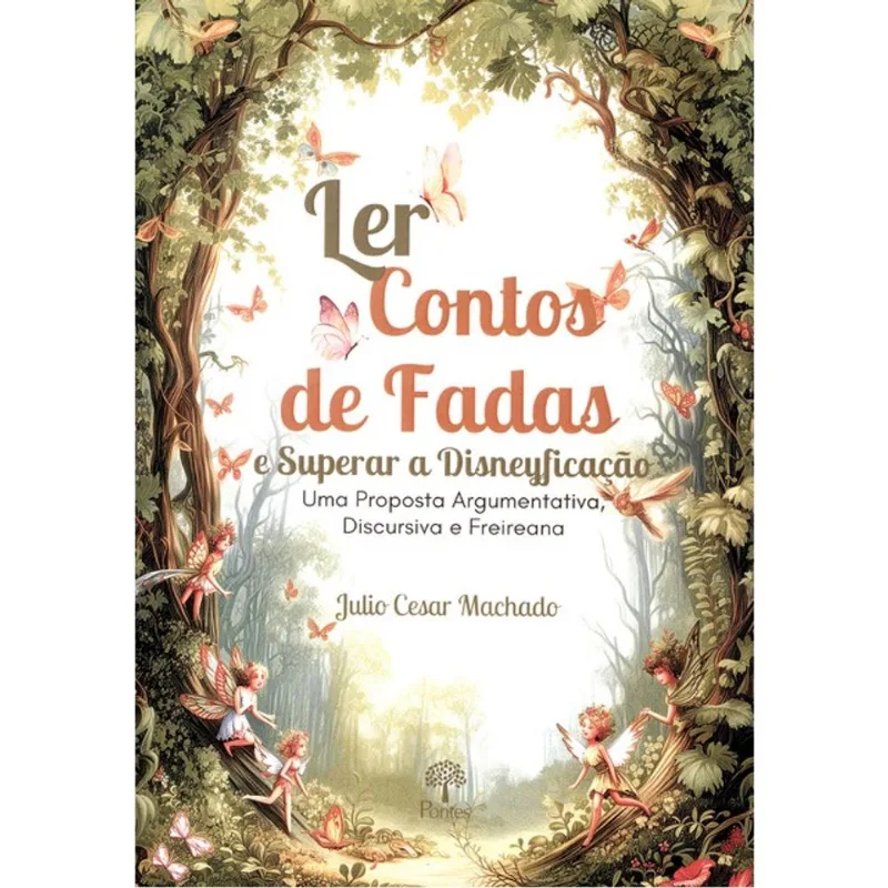LER CONTOS DE FADAS E SUPERAR A DISNEYFICAÇÃO