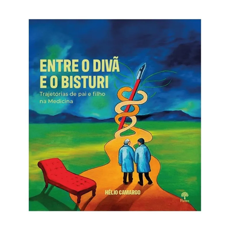 ENTRE O DIVÃ E O BISTURI - TRAJETÓRIAS DE PAI E FILHO NA MEDICINA