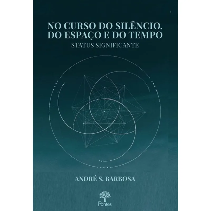 NO CURSO DO SILÊNCIO, DO ESPAÇO E DO TEMPO