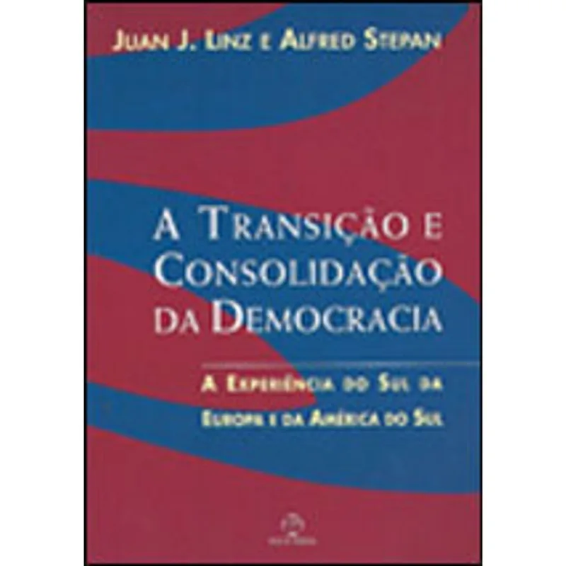 TRANSIÇAO E CONSOLIDAÇAO DA DEMOCRACIA, A