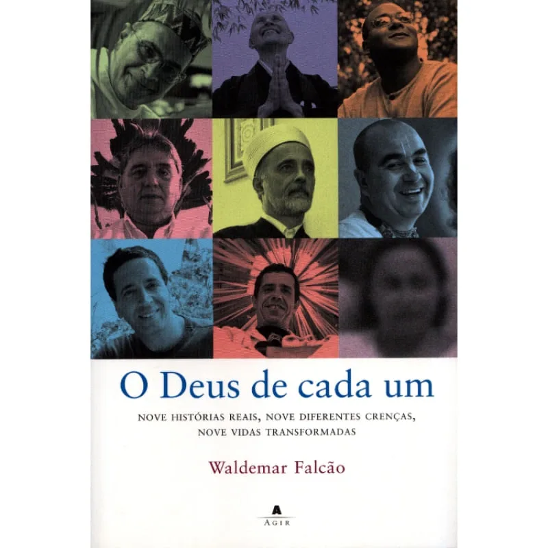 O DEUS DE CADA UM - NOVE HISTORIAS REAIS, NOVE DIFERENTES CRENÇAS - Ediouro - Livros