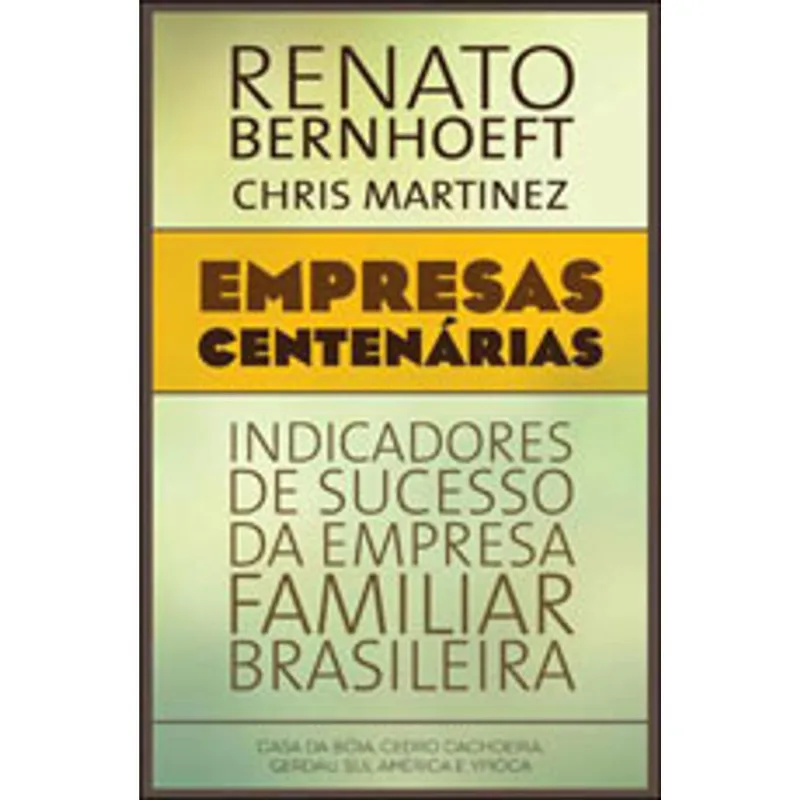EMPRESAS CENTENARIAS - INDICADORES DE SUCESSO DA EMPRESA FAMILIAR BRASILEIRA