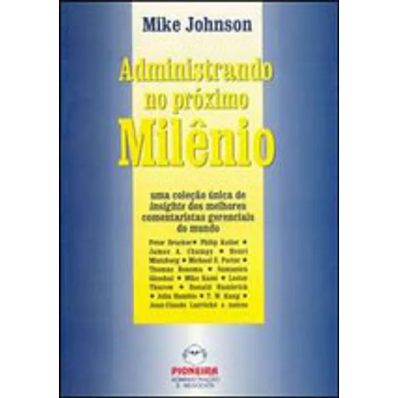 ADMINISTRANDO NO PROXIMO MILENIO