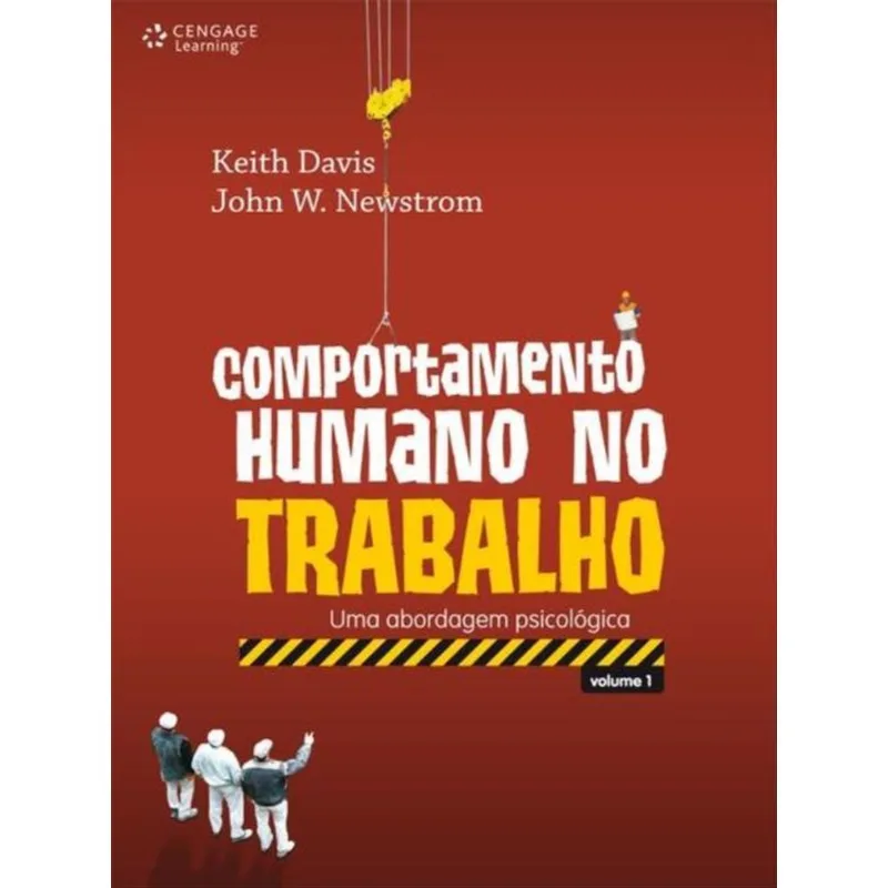 COMPORTAMENTO HUMANO NO TRABALHO - VOL. I