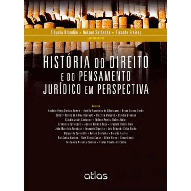 HISTÓRIA DO DIREITO E DO PENSAMENTO JURÍDICO EM PERSPECTIVA