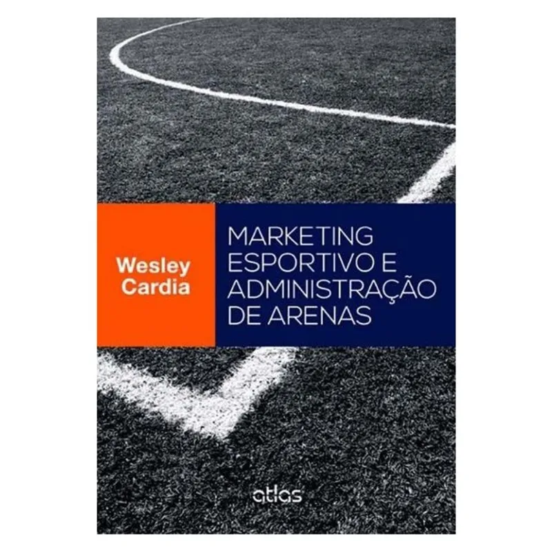 MARKETING ESPORTIVO E ADMINISTRAÇÃO DE ARENAS