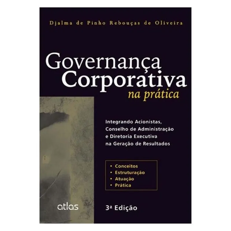 GOVERNANÇA CORPORATIVA NA PRÁTICA