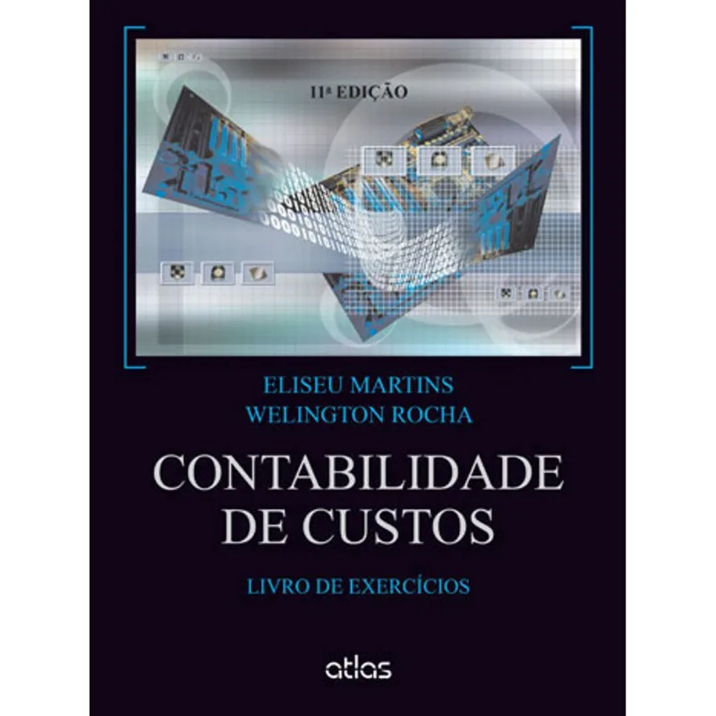 CONTABILIDADE DE CUSTOS - LIVRO DE EXERCÍCIOS