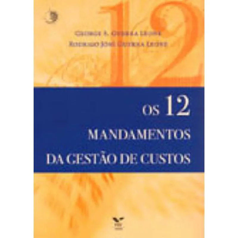 OS 12 MANDAMENTOS DE GESTAO DE CUSTOS
