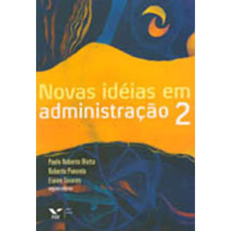 NOVAS IDEIAS EM ADMINISTRAÇAO - VOL.2