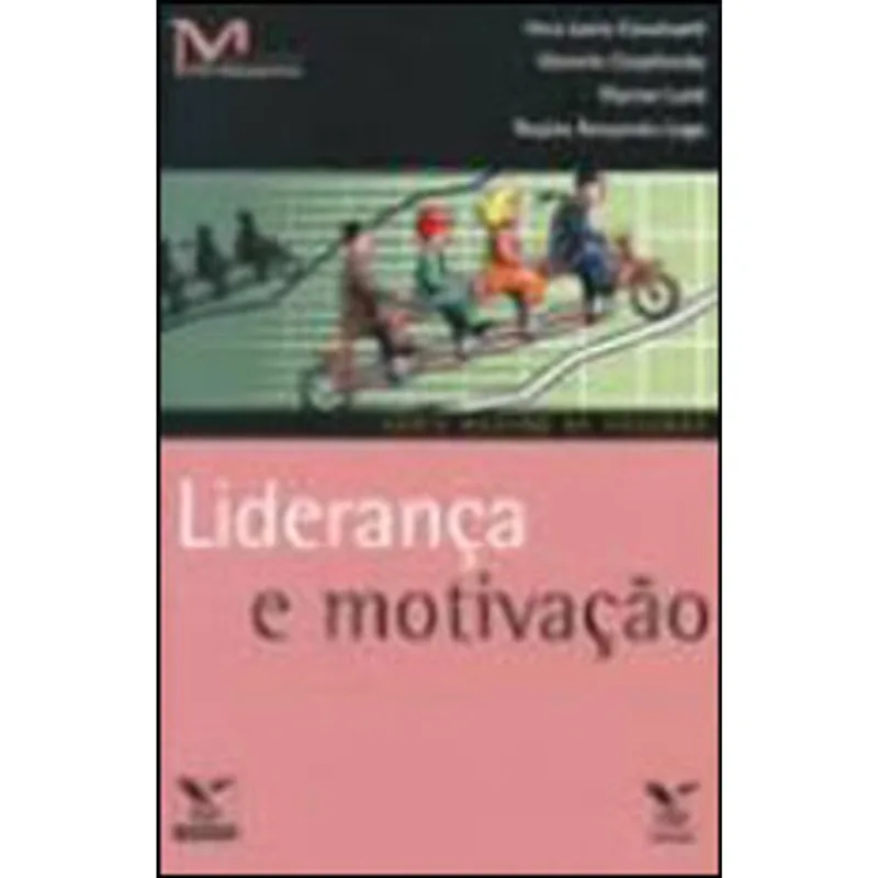 LIDERANÇA E MOTIVAÇAO - COLEÇAO GESTAO DE PESSOAS