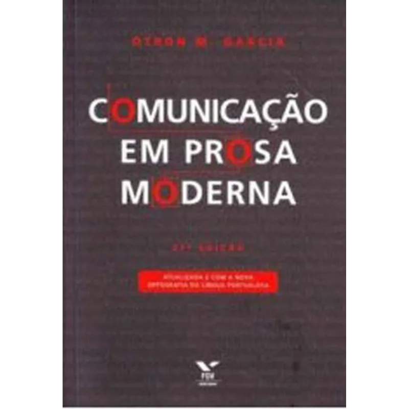 COMUNICAÇAO EM PROSA MODERNA - APRENDA A ESCREVER APRENDENDO A PENSAR