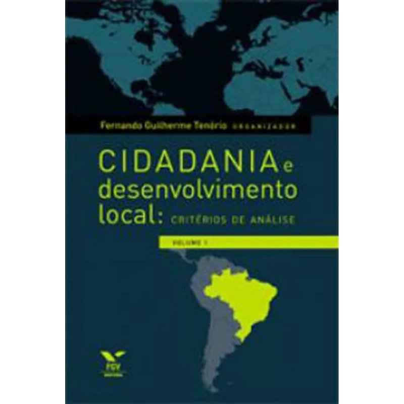 CIDADANIA E DESENVOLVIMENTO LOCAL - CRITÉRIOS DE ANÁLISE - VOL. 1
