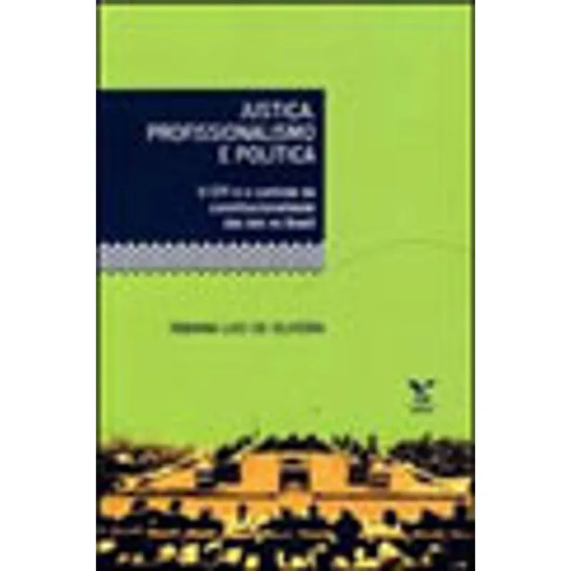JUSTIÇA, PROFISSIONALISMO E POLITICA