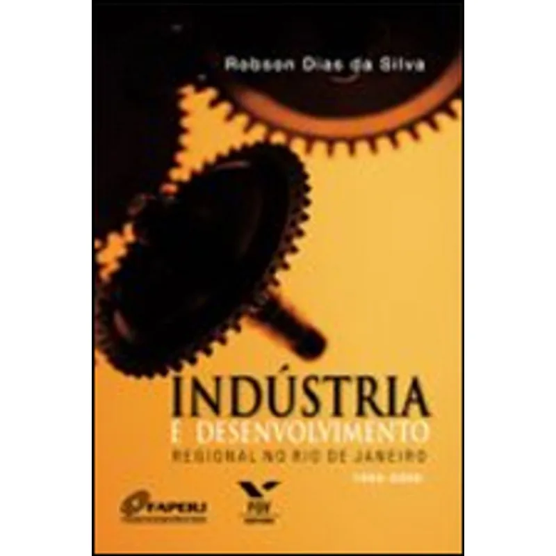INDUSTRIA E DESENVOLVIMENTO REGIONAL NO RIO DE JANEIRO
