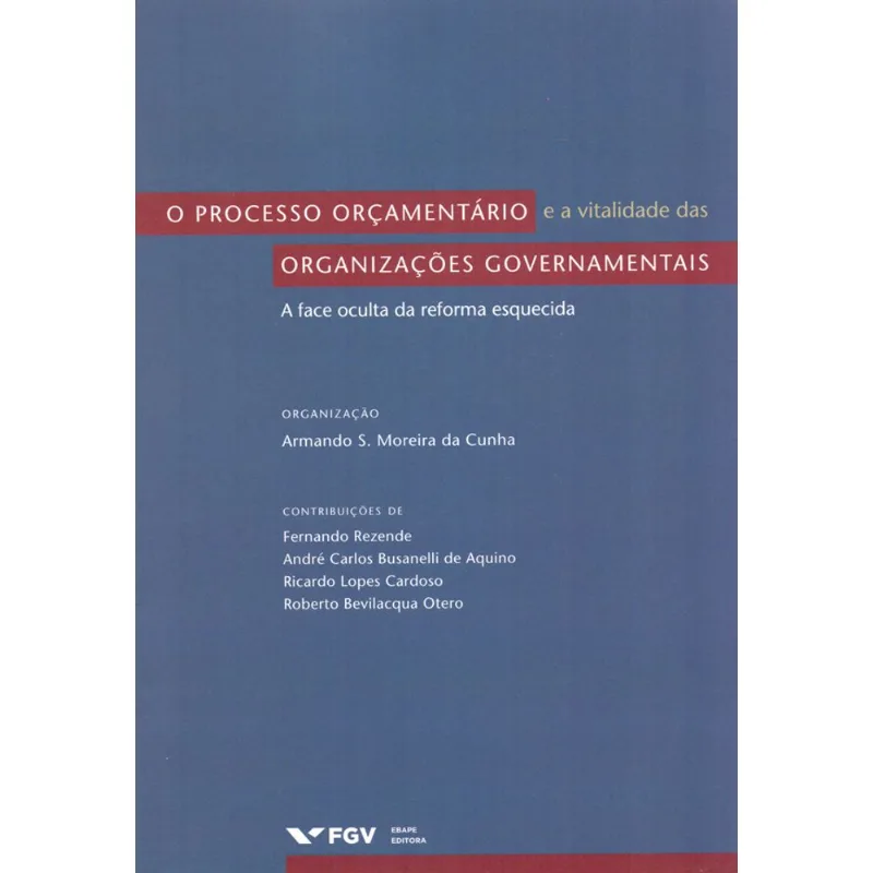 O PROCESSO ORÇAMENTÁRIO E A VITALIDADE DAS ORGANIZAÇÕES GOVERNAMENTAIS