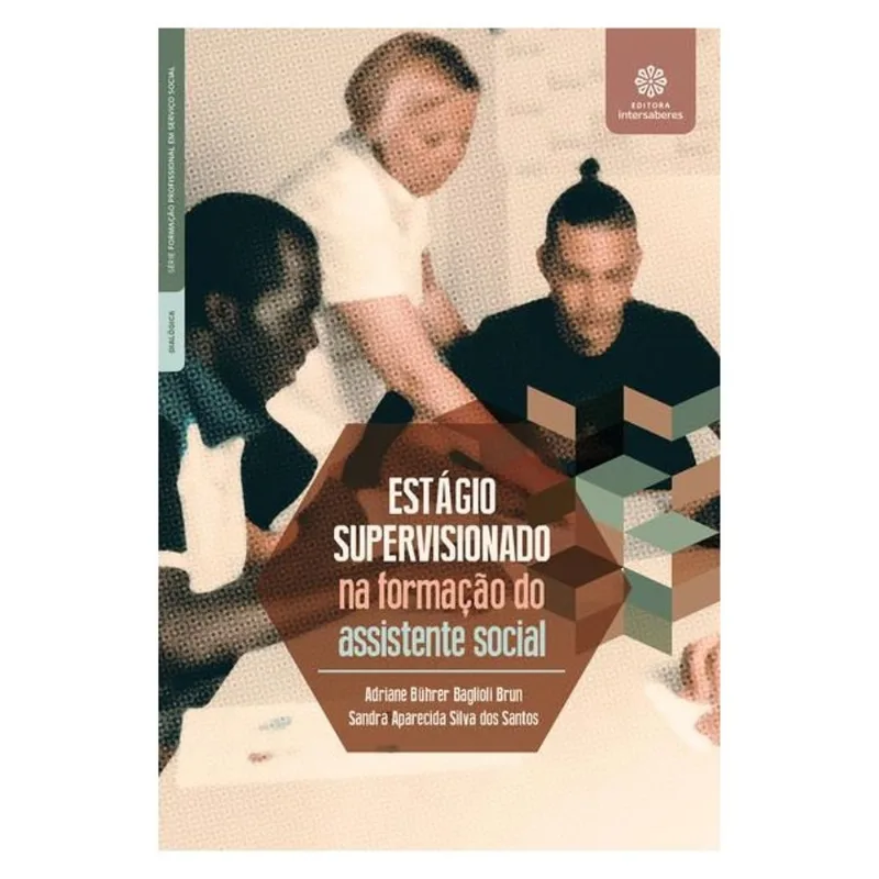 ESTÁGIO SUPERVISIONADO NA FORMAÇÃO DO ASSISTENTE SOCIAL