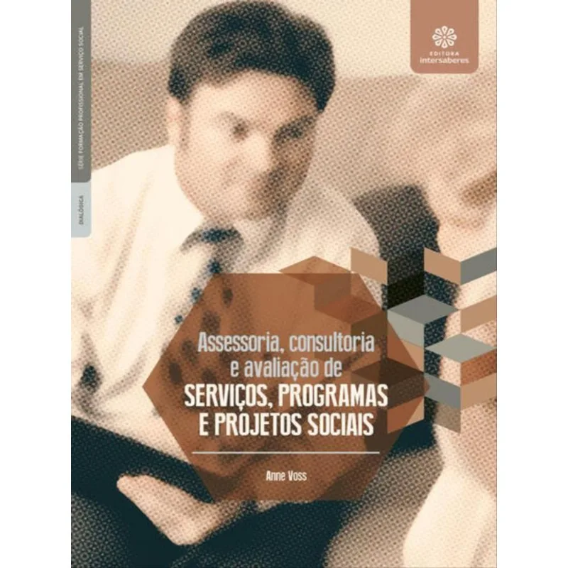 ASSESSORIA, CONSULTORIA E AVALIAÇÃO DE SERVIÇOS, PROGRAMAS E PROJETOS SOCIAIS