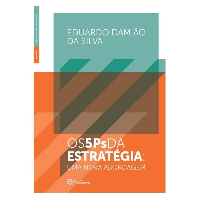 OS CINCO PS DA ESTRATEGIA: