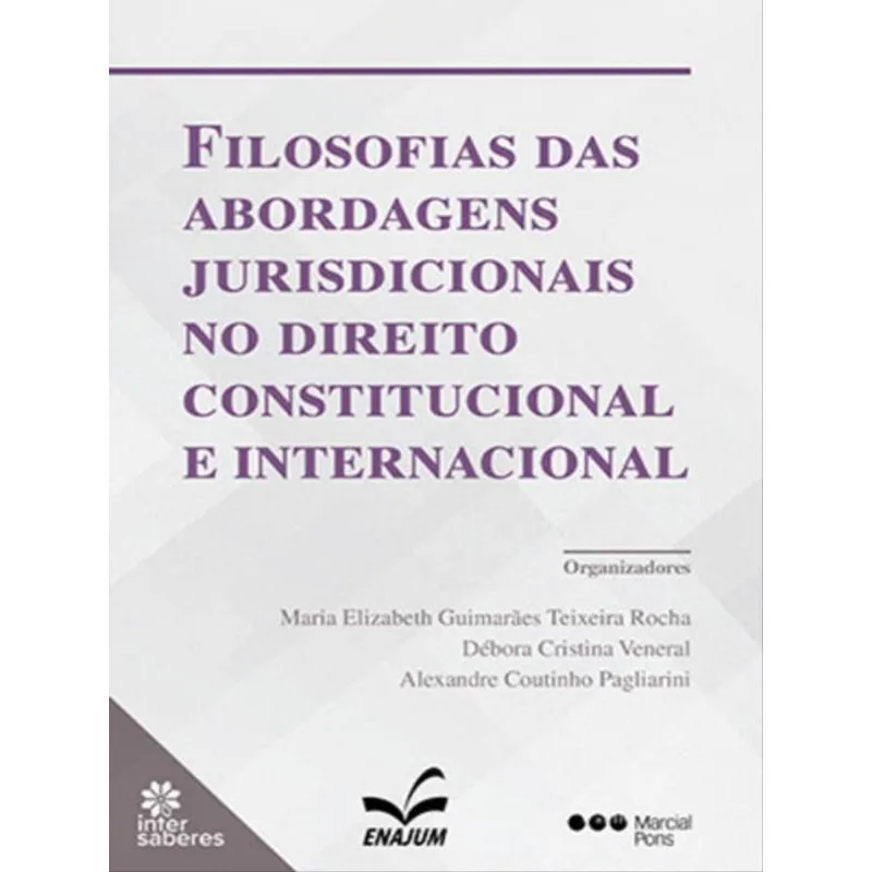 FILOSOFIAS DAS ABORDAGENS JURISDICIONAIS NO DIREITO CONSTITUCIONAL E INTERNACIONAL