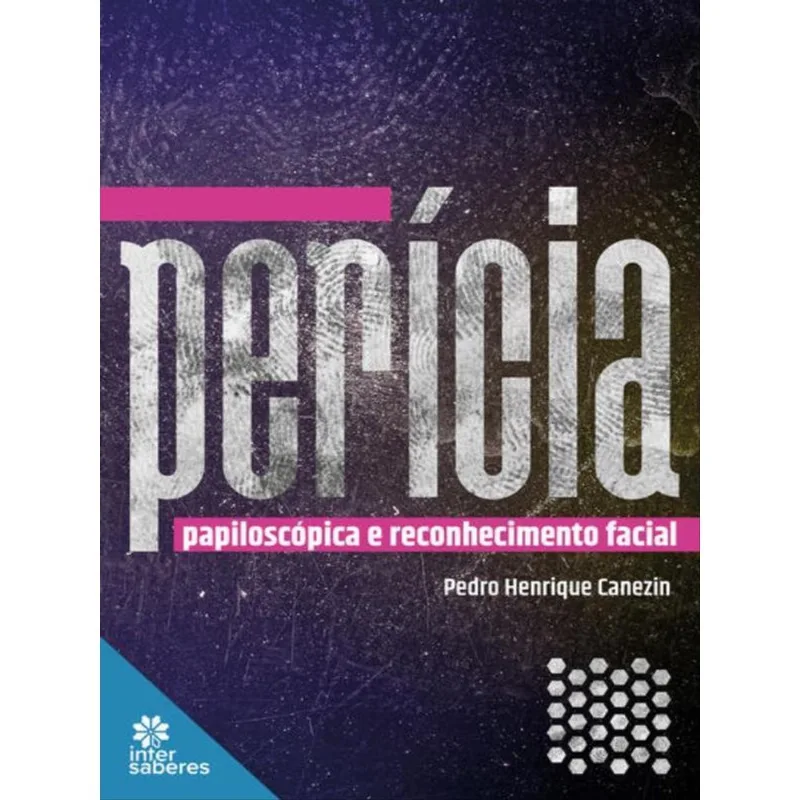 PERÍCIA PAPILOSCÓPICA E RECONHECIMENTO FACIAL
