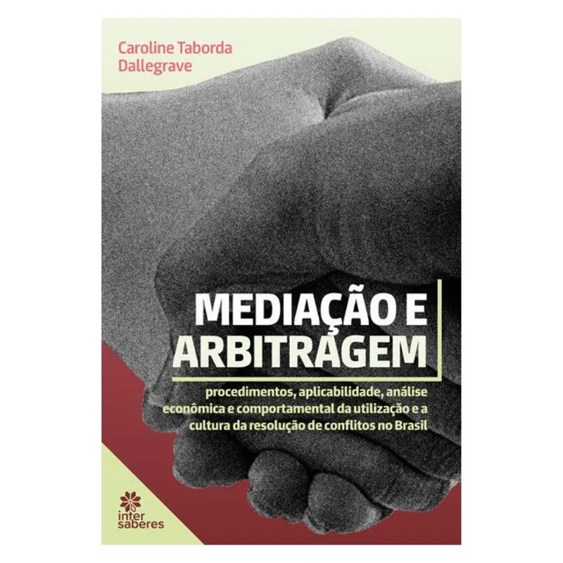 MEDIAÇÃO E ARBITRAGEM: