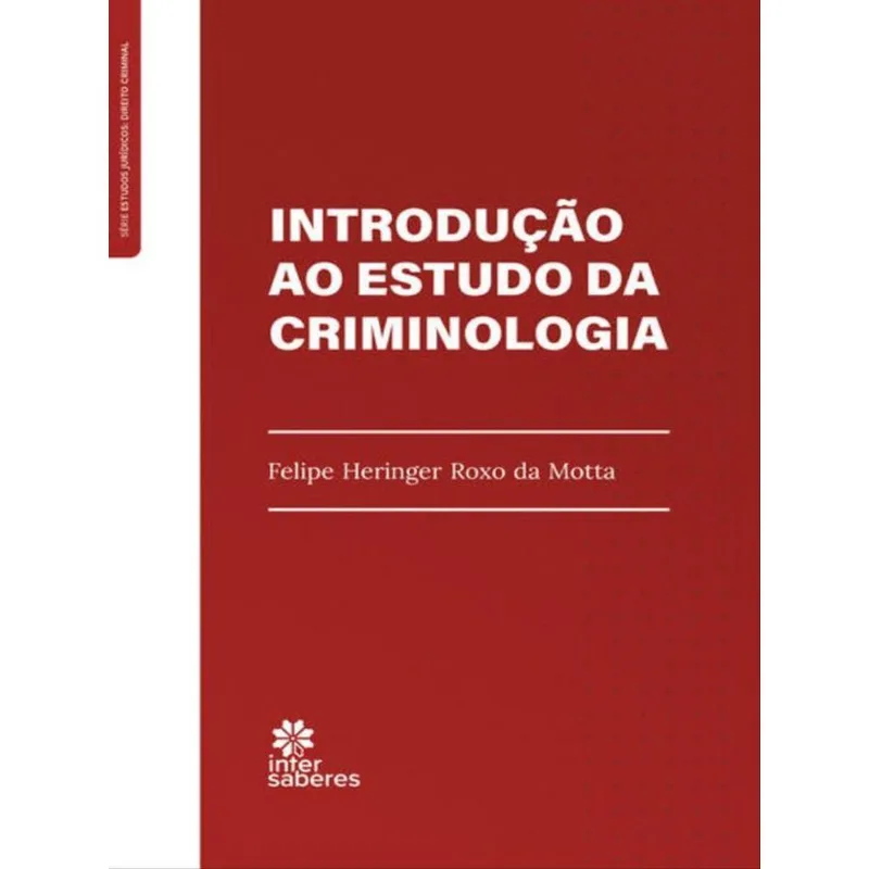 INTRODUÇÃO AO ESTUDO DA CRIMINOLOGIA