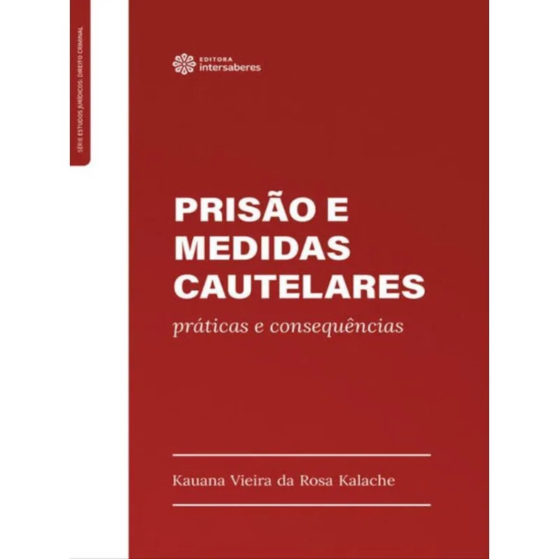 PRISÃO E MEDIDAS CAUTELARES: