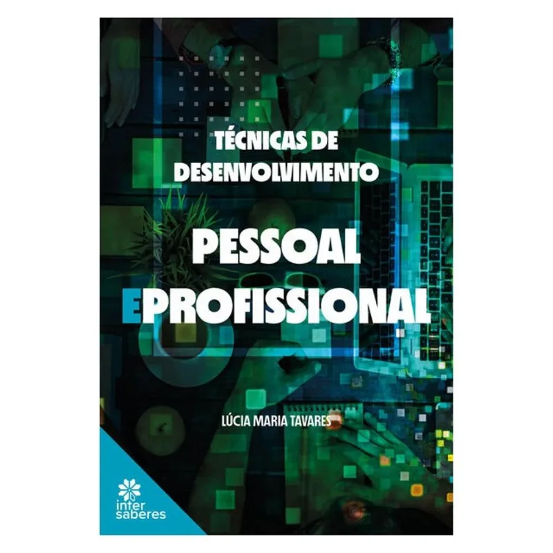 TÉCNICAS DE DESENVOLVIMENTO PESSOAL E PROFISSIONAL